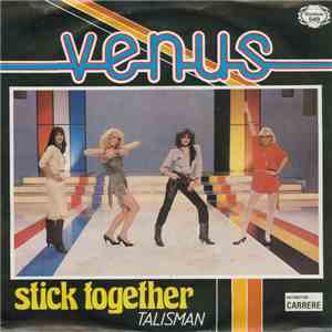Venus  - Stick Together / Talisman