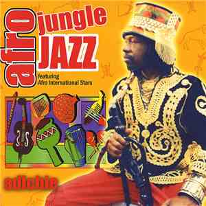 Adichie Featuring Afro International Stars - Afro Jungle Jazz
