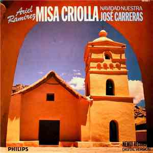 Ariel Ramirez - José Carreras - Misa Criolla • Navidad Nuestra