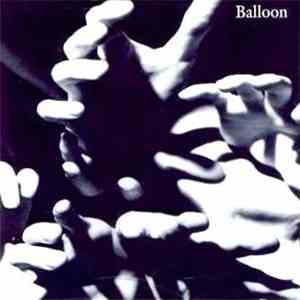 Balloon - Now That The Thrill's Gone