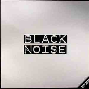 Black Noise  - EP.02