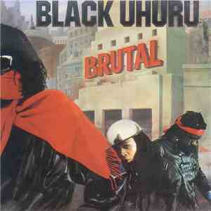 Black Uhuru - Brutal