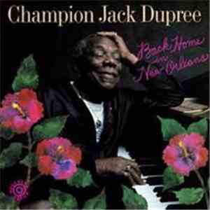 Champion Jack Dupree - Back Home In New Orleans