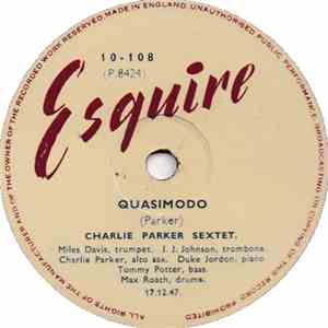 Charlie Parker Sextet, Charlie Parker Quintet - Quasimodo / Dewey Square