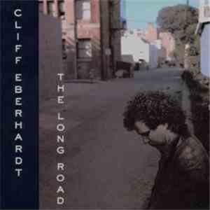 Cliff Eberhardt - The Long Road