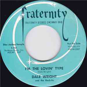 Dale Wright And The Rock-Its - I'm The Lovin' Type / Walk With Me