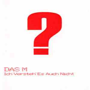 Das M - Ich Versteh' Es Auch Nicht