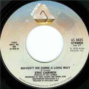 Eric Carmen - Haven't We Come A Long Way / End Of The World