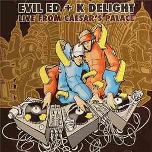 Evil Ed & K-Delight - Live From Caesar's Palace
