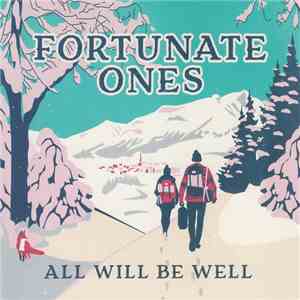 Fortunate Ones - All Will Be Well