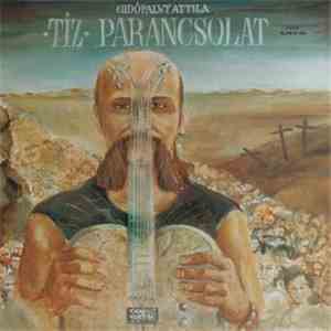 Gidófalvy Attila - Tíz Parancsolat
