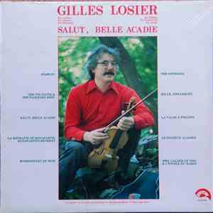 Gilles Losier - Salut, Belle Acadie