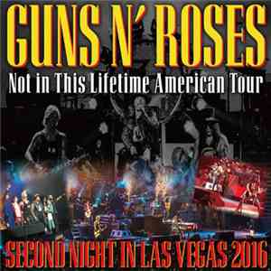 Guns N' Roses - Second Night In Las Vegas 2016