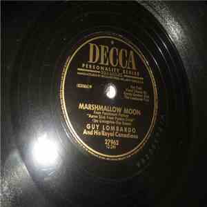 Guy Lombardo And His Royal Canadians - Marshmallow Moon / Stolen Love