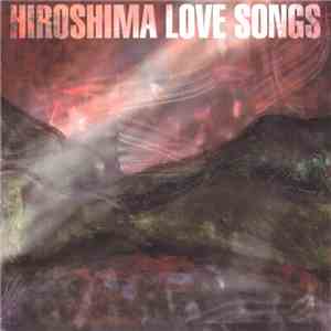 Hiroshima  - Love Songs