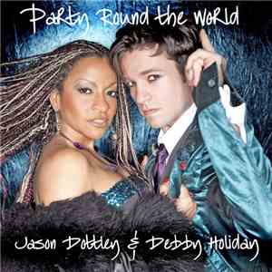 Jason Dottley & Debby Holiday - Party Round The World