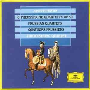 Joseph Haydn, Tokyo String Quartet - 6 Preussische Quartette Op.50