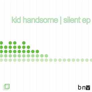 Kid Handsome - Silent EP