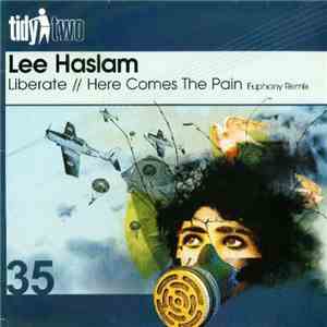 Lee Haslam - Liberate / Here Comes The Pain