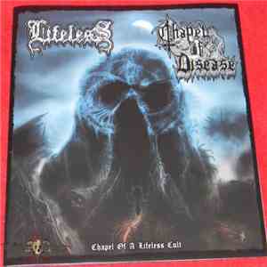 Lifeless  / Chapel Of Disease - Chapel Of A Lifeless Cult