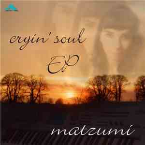 Matzumi - Cryin' Soul