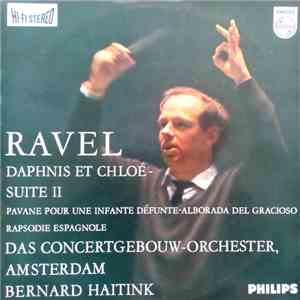 Maurice Ravel, Bernard Haitink, Concertgebouworkest - Daphnis Et Chloé -Sui ...