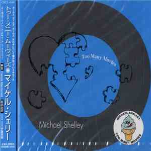 Michael Shelley - Too Many Movies