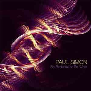 Paul Simon - So Beautiful Or So What
