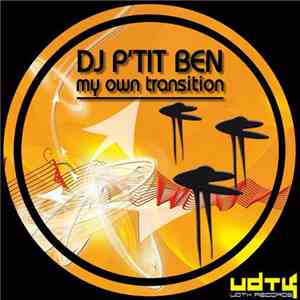 P-Ben, DJ P'tit Ben, John Thomas - My Own Transition