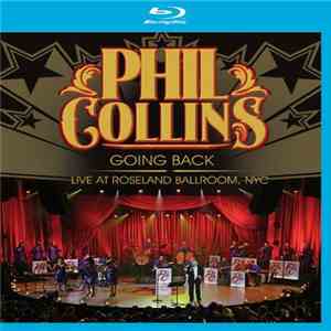Phil Collins - Going Back: Live At Roseland Ballroom, NYC