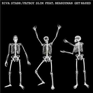 Riva Starr / Fatboy Slim Feat. Beardyman - Get Naked (Promo Edition)