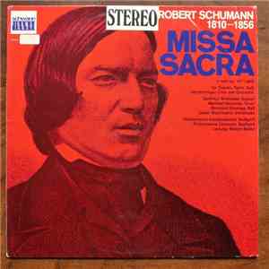 Robert Schumann - Missa Sacra In C-Dur Op. 147