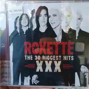 Roxette - XXX The 30 Biggest Hits