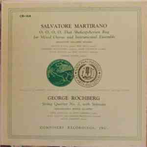 Salvatore Martirano / George Rochberg - O, O, O, O, That Shakespeherian Rag ...