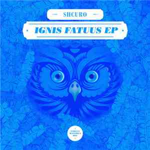 Shcuro - Ignis Fatuus EP