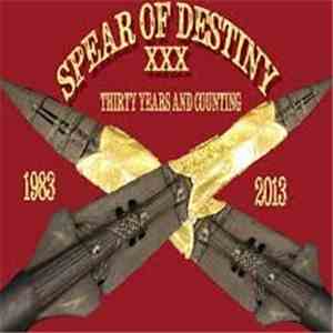 Spear Of Destiny - Thirty Years And Counting