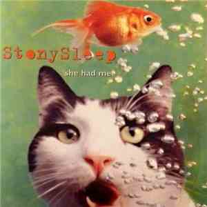 Stony Sleep - She Had Me