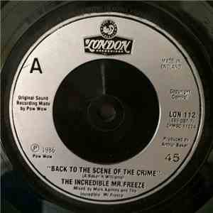 The Incredible Mr. Freeze - Back To The Scene Of The Crime