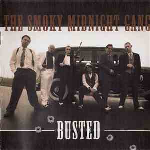 The Smoky Midnight Gang - Busted