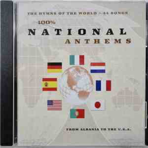 Unknown Artist - 100% National Anthems