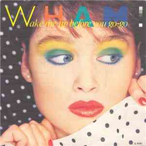 Wham! - Wake Me Up Before You Go-Go