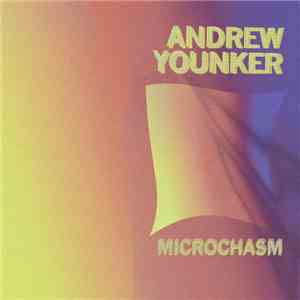 Andrew Younker - Microchasm