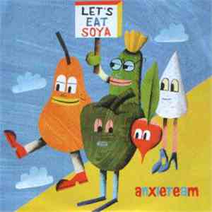 Anxieteam - Let's Eat Soya / Lonely In The Digital World