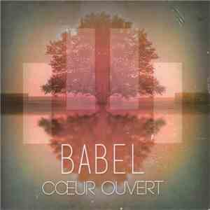 Babel  - Cœur Ouvert