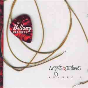 Bellamy Brothers - Angels & Outlaws Volume 1