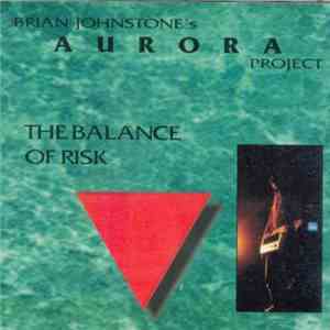 Brian Johnstone's Aurora Project - The Balance Of Risk