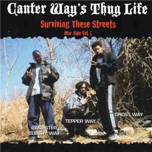 Canter Way'S Thug Life - Surviving These Streets War Side Vol 1