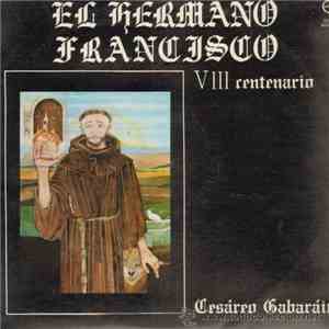 Cesáreo Gabaráin - El Hermano Francisco. VIII Centenario