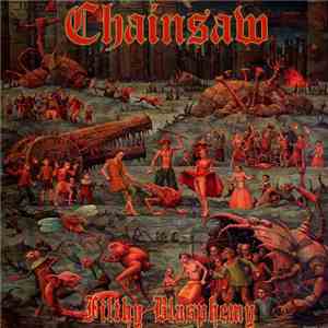 Chainsaw  - Filthy Blasphemy