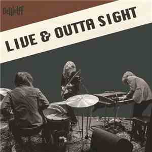 Dewolff - Live & Outta Sight